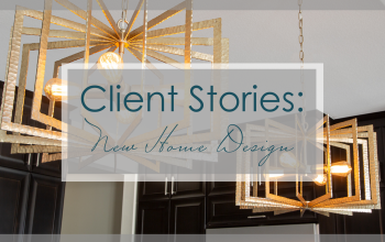 Client Stories: San Diego New Home Design